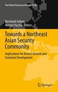 Seliger / Pascha |  Towards a Northeast Asian Security Community | Buch |  Sack Fachmedien