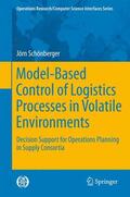 Schönberger |  Model-Based Control of Logistics Processes in Volatile Environments | Buch |  Sack Fachmedien