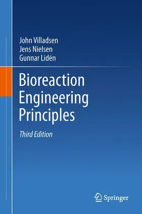 Villadsen / Nielsen / Lidén |  Bioreaction Engineering Principles | Buch |  Sack Fachmedien