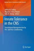 Gidday / Perez-Pinzon / Zhang |  Innate Tolerance in the CNS | eBook | Sack Fachmedien
