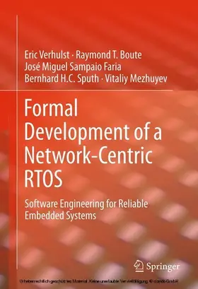 Verhulst / Boute / Faria |  Formal Development of a Network-Centric RTOS | eBook | Sack Fachmedien