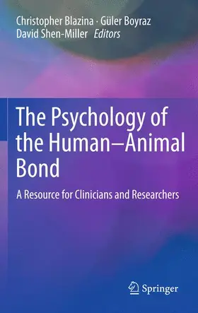 Blazina / Boyraz / Shen-Miller |  The Psychology of the Human-Animal Bond | Buch |  Sack Fachmedien