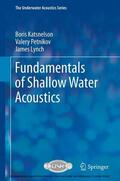 Katsnelson / Petnikov / Lynch |  Fundamentals of Shallow Water Acoustics | eBook | Sack Fachmedien