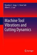 Gegg / Suh / Luo |  Machine Tool Vibrations and Cutting Dynamics | Buch |  Sack Fachmedien