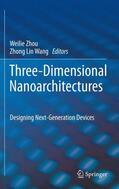 Wang / Zhou |  Three-Dimensional Nanoarchitectures | Buch |  Sack Fachmedien