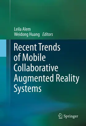 Alem / Huang |  Recent Trends of Mobile Collaborative Augmented Reality Systems | eBook | Sack Fachmedien
