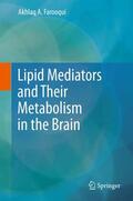 Farooqui |  Lipid Mediators and Their Metabolism in the Brain | Buch |  Sack Fachmedien