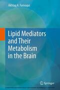 Farooqui |  Lipid Mediators and Their Metabolism in the Brain | eBook | Sack Fachmedien