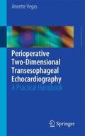 Vegas |  Perioperative Two-Dimensional Transesophageal Echocardiography | Buch |  Sack Fachmedien