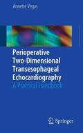 Vegas |  Perioperative Two-Dimensional Transesophageal Echocardiography | eBook | Sack Fachmedien