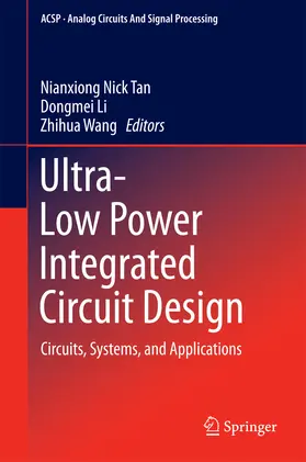 Tan / Li / Wang |  Ultra-Low Power Integrated Circuit Design | eBook | Sack Fachmedien