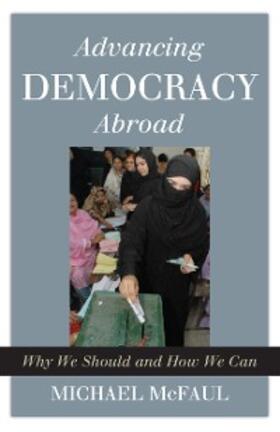 Mcfaul |  Advancing Democracy Abroad | eBook | Sack Fachmedien