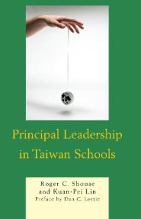 Shouse / Lin |  Principal Leadership in Taiwan Schools | eBook | Sack Fachmedien