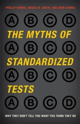 Harris / Smith |  The Myths of Standardized Tests | eBook | Sack Fachmedien