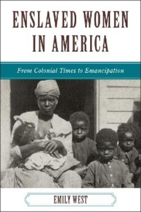 West |  Enslaved Women in America | eBook | Sack Fachmedien