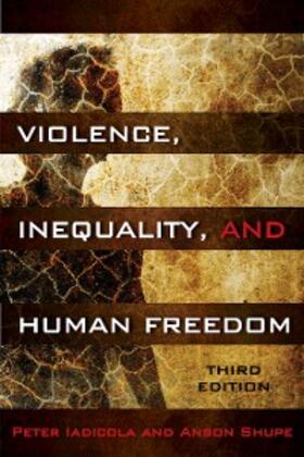 Iadicola / Shupe |  Violence, Inequality, and Human Freedom | eBook | Sack Fachmedien