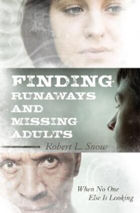 Snow |  Finding Runaways and Missing Adults | eBook | Sack Fachmedien