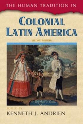Andrien |  The Human Tradition in Colonial Latin America | eBook | Sack Fachmedien