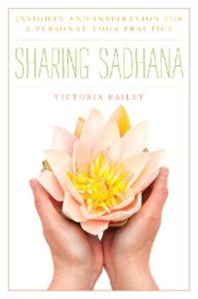 Bailey |  Sharing Sadhana | eBook | Sack Fachmedien