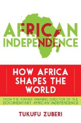 Zuberi |  African Independence | eBook | Sack Fachmedien