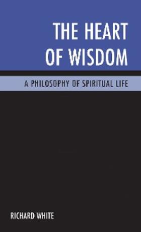 White |  The Heart of Wisdom | eBook | Sack Fachmedien