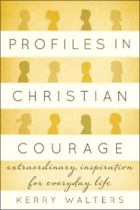 Walters |  Profiles in Christian Courage | eBook | Sack Fachmedien