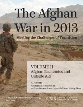 Cordesman / Gold / Hess |  The Afghan War in 2013: Meeting the Challenges of Transition | eBook | Sack Fachmedien