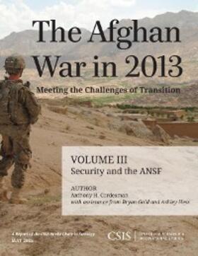 Cordesman / Gold / Hess |  The Afghan War in 2013: Meeting the Challenges of Transition | eBook | Sack Fachmedien