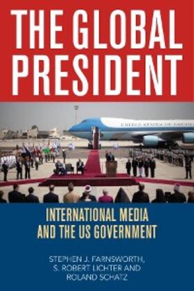 Farnsworth / Lichter / Schatz |  The Global President | eBook | Sack Fachmedien