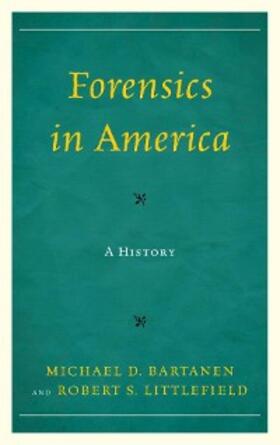 Bartanen / Littlefield |  Forensics in America | eBook | Sack Fachmedien
