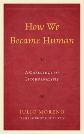 Moreno |  How We Became Human | eBook | Sack Fachmedien