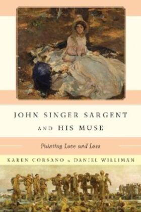 Corsano / Williman |  John Singer Sargent and His Muse | eBook | Sack Fachmedien