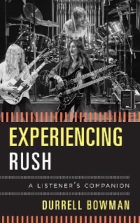 Bowman |  Experiencing Rush | eBook | Sack Fachmedien