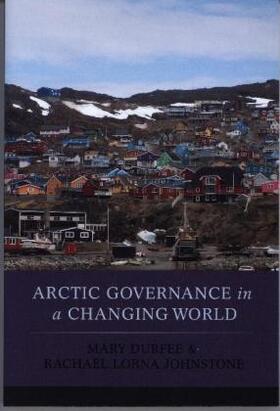 Durfee / Johnstone |  Arctic Governance in a Changing World | Buch |  Sack Fachmedien