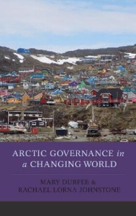 Durfee / Johnstone |  Arctic Governance in a Changing World | eBook | Sack Fachmedien