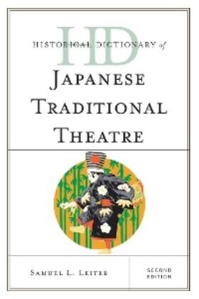 Leiter |  Historical Dictionary of Japanese Traditional Theatre | eBook | Sack Fachmedien