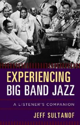 Sultanof |  Experiencing Big Band Jazz | eBook | Sack Fachmedien