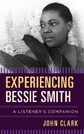 Clark |  Experiencing Bessie Smith | eBook | Sack Fachmedien