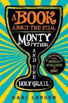 Larsen |  A Book about the Film Monty Python and the Holy Grail | eBook | Sack Fachmedien