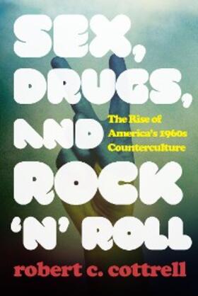 Cottrell |  Sex, Drugs, and Rock 'n' Roll | eBook | Sack Fachmedien