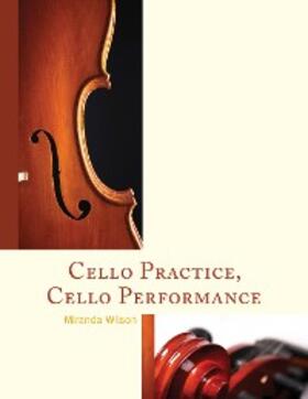 Wilson |  Cello Practice, Cello Performance | eBook | Sack Fachmedien