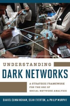 Cunningham / Everton / Murphy |  Understanding Dark Networks | eBook | Sack Fachmedien