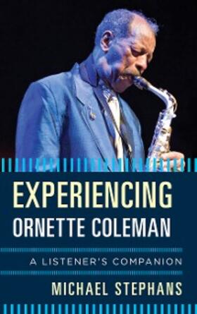 Stephans |  Experiencing Ornette Coleman | eBook | Sack Fachmedien
