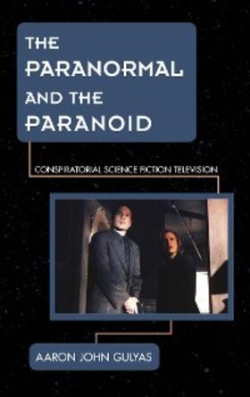 Gulyas |  The Paranormal and the Paranoid | eBook | Sack Fachmedien