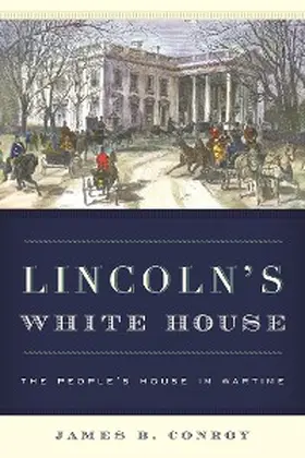 Conroy |  Lincoln's White House | eBook | Sack Fachmedien