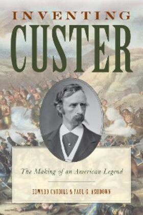 Caudill / Ashdown |  Inventing Custer | eBook | Sack Fachmedien