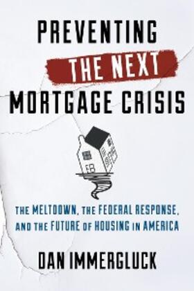 Immergluck |  Preventing the Next Mortgage Crisis | eBook | Sack Fachmedien