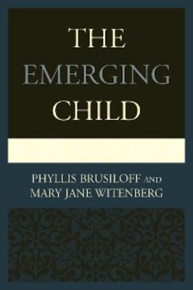 Brusiloff / Witenberg |  The Emerging Child | eBook | Sack Fachmedien