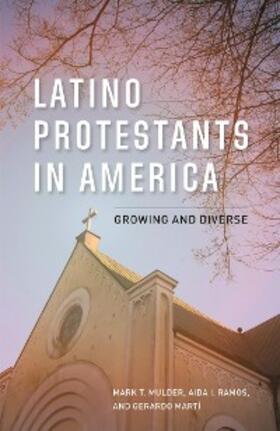 Mulder / Ramos / Martí |  Latino Protestants in America | eBook | Sack Fachmedien