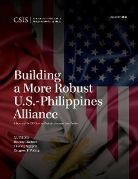 Hiebert / Nguyen / Poling |  Building a More Robust U.S.-Philippines Alliance | eBook | Sack Fachmedien